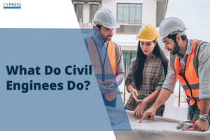 What do civil engineers do