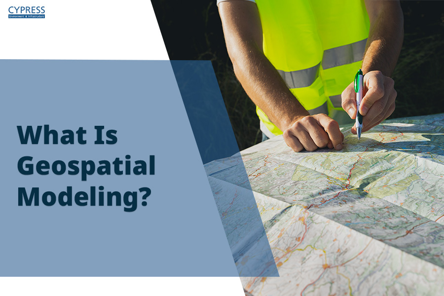 What Is Geospatial Modeling ? - Applications & Importance