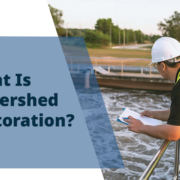 What Is Watershed Restoration